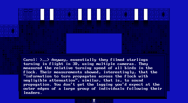 Some dialogue; Carol ranting about birds, flight patterns and physics.